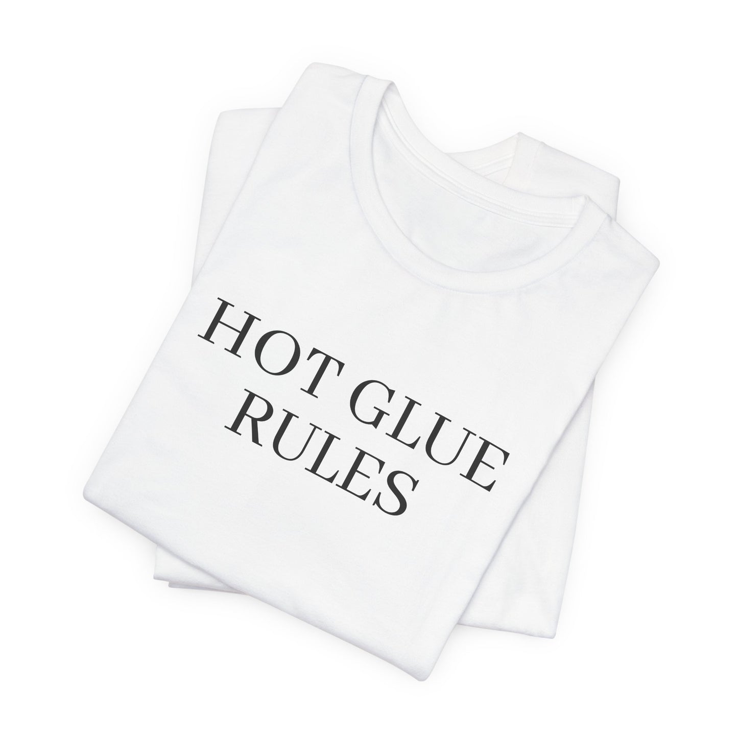 APPAREL: 'HOT GLUE RULES' Tee White