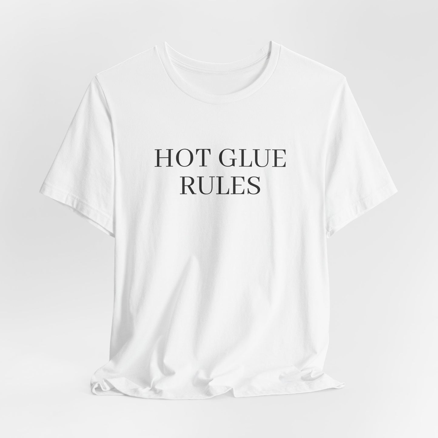 APPAREL: 'HOT GLUE RULES' Tee White