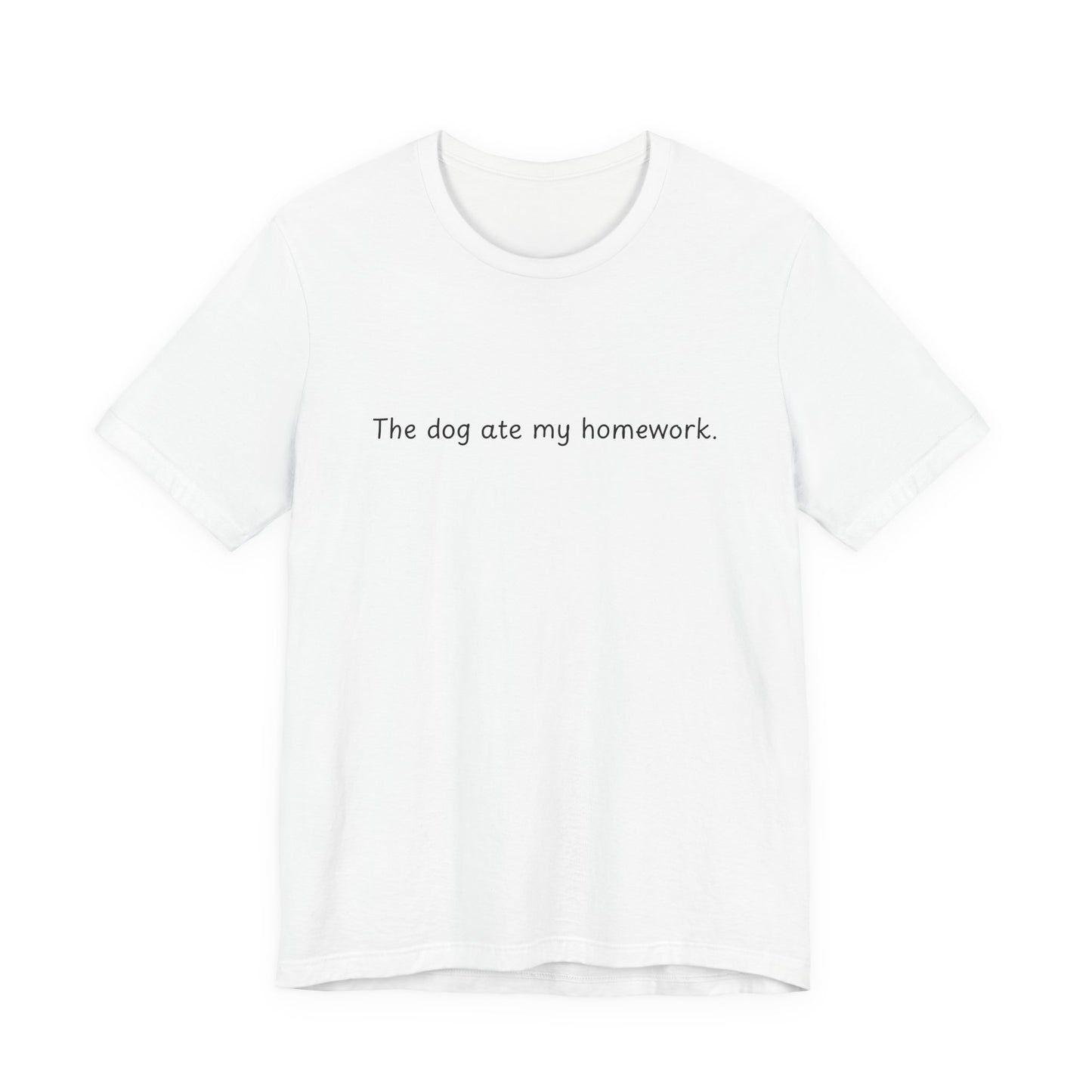 APPAREL: 'The dog ate my homework.' Tee White